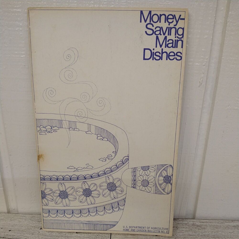 Vtg 1974 USDA Home‎ Garden Bulletin No. 43 ~ Money Saving MAIN DISHES Cookbook
